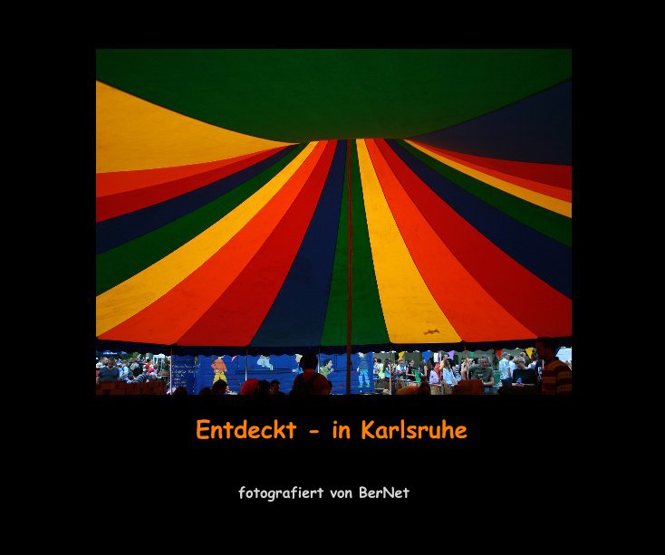 View Entdeckt - in Karlsruhe by Annette Neufang und Bernd Lind