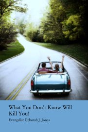 What You Don't Know Will Kill You! book cover