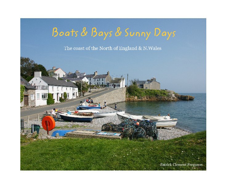 Ver Boats and Bays and Sunny Days por Patrick Clement Ferguson