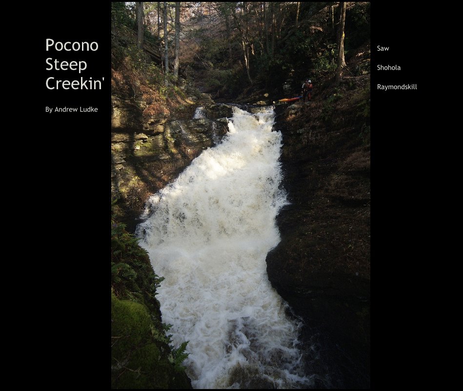 View Pocono Steep Creekin' by Andrew Ludke