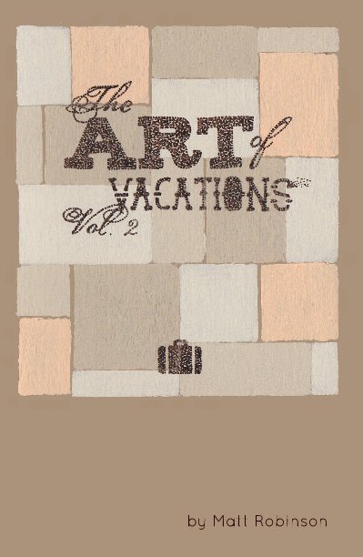 Bekijk The Art of Vacations - Vol. 2 op Matt Robinson