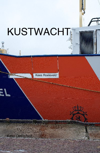 KUSTWACHT Kees Roeleveld Kees Oosterholt nach keesarnold anzeigen