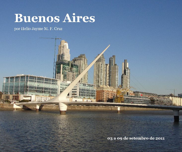 View Buenos Aires by por Helio Jayme M. F. Cruz