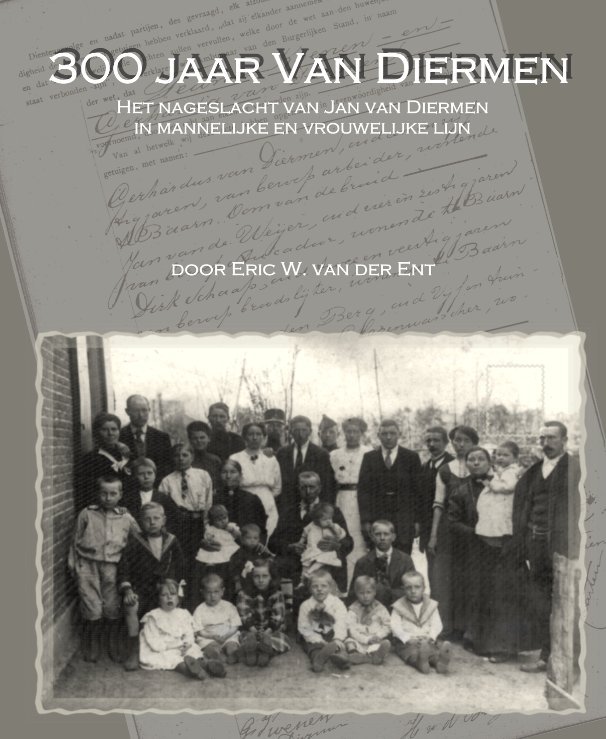Ver 300 jaar Van Diermen por Eric W. van der Ent