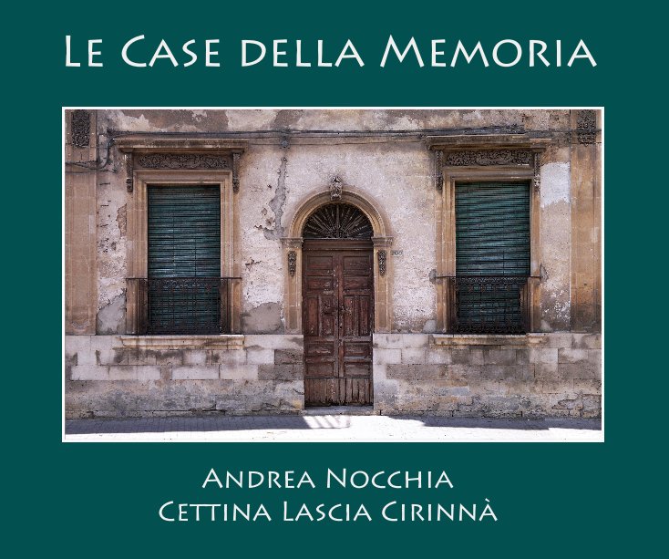View Le Case della Memoria by Andrea Nocchia Cettina Lascia Cirinnà