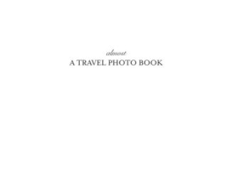 almost a travel photo book book cover