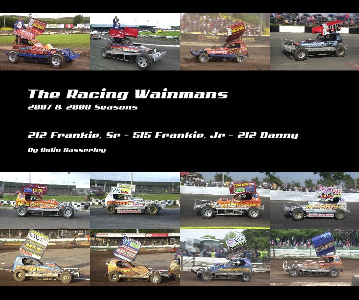 View The Racing Wainmans 2007 & 2008 Seasons by Colin Casserley