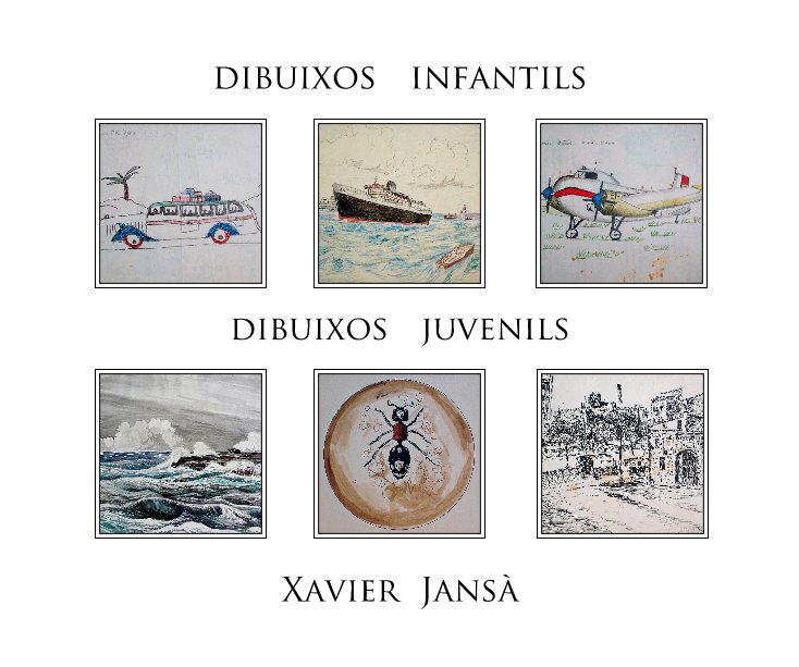 View DIBUIXOS  INFANTILS  I  JUVENILS by Xavier  Jansà  Clar