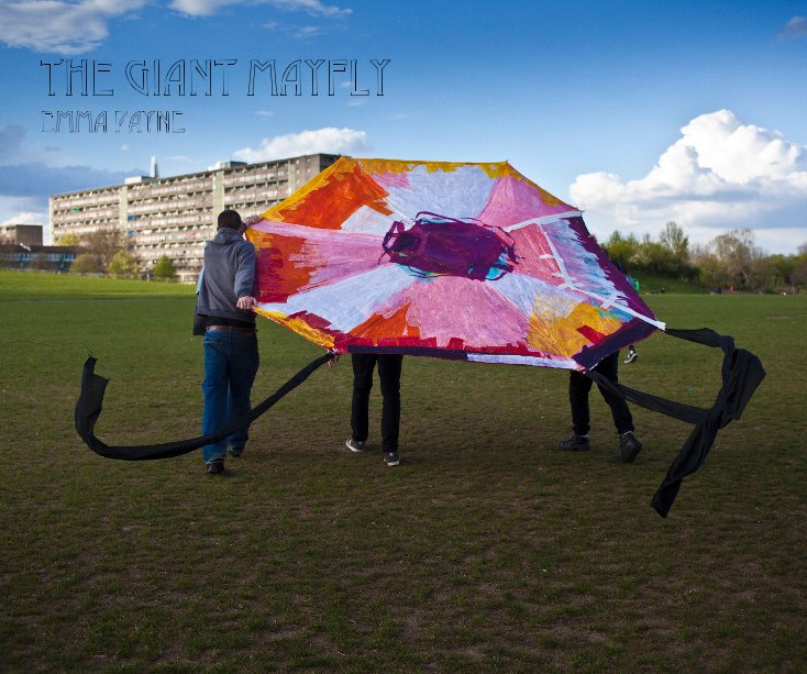 Ver the giant mayfly Emma Payne por emma payne
