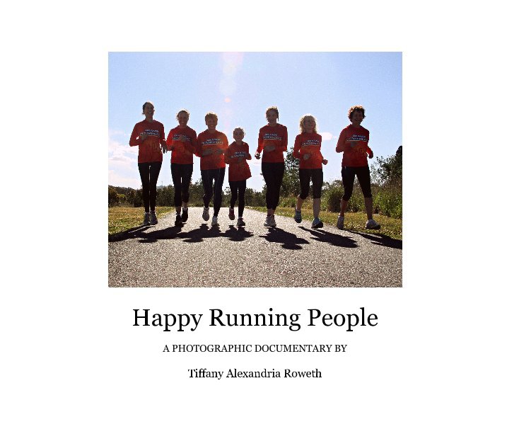 View Happy Running People by Tiffany Alexandria Roweth