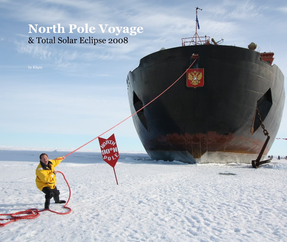 Bekijk North Pole Voyage & Total Solar Eclipse 2008 op Klipsi