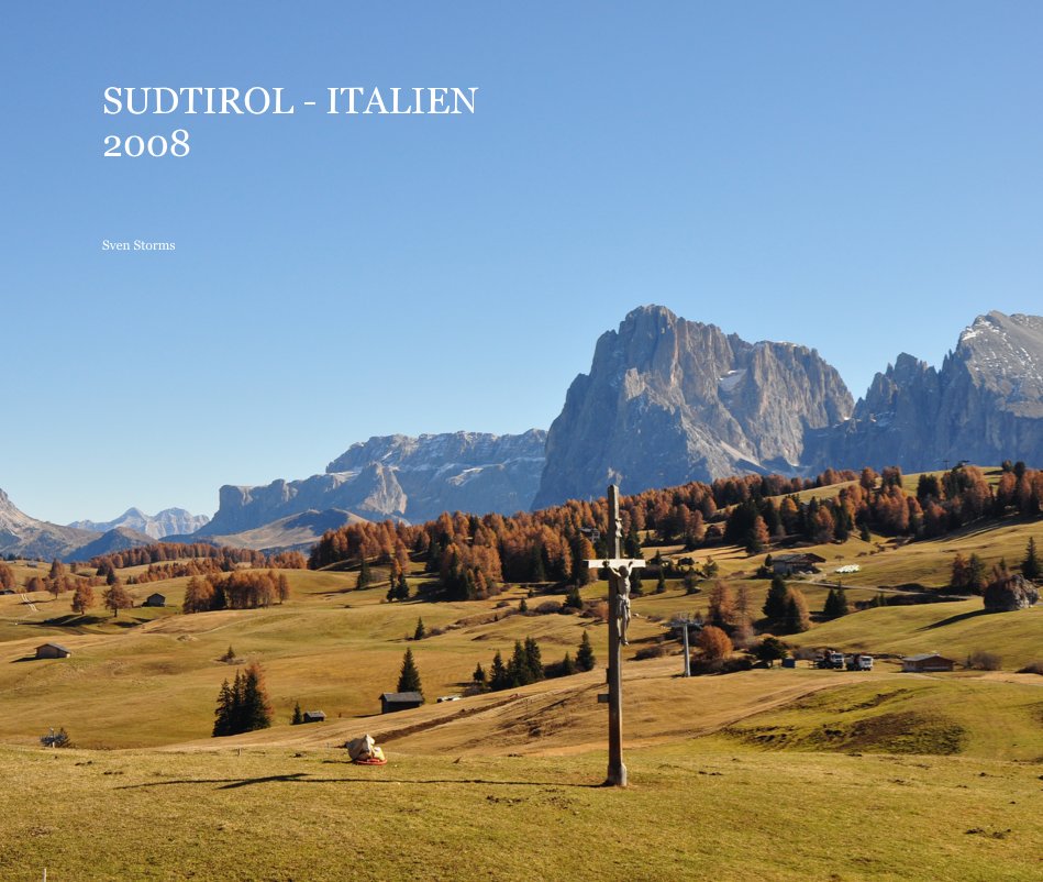 Bekijk SUDTIROL - ITALIEN 2008 op Sven Storms