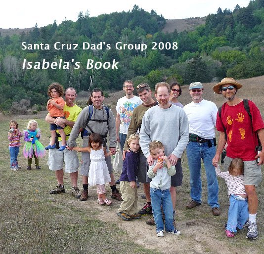 Santa Cruz Dad's Group 2008 Isabela's Book nach rblumberg anzeigen