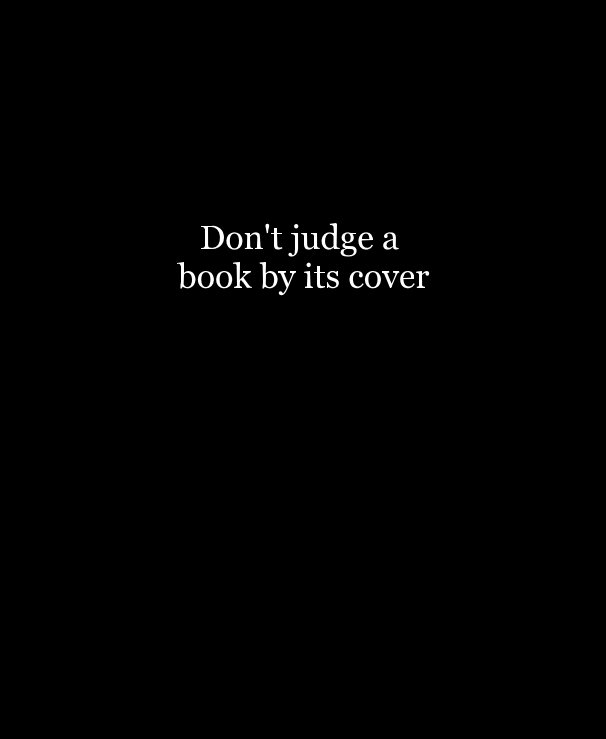 View Don't judge a book by its cover by Cara Burns