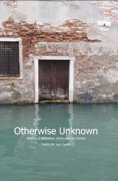 View Otherwise Unknown by Jack Taylor