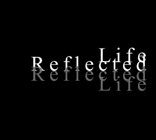 Life Reflected book cover