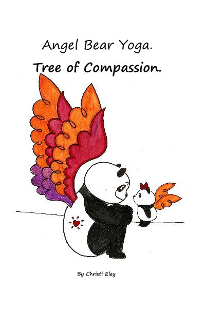 View Angel Bear Yoga. Tree of Compassion. by Christi Eley