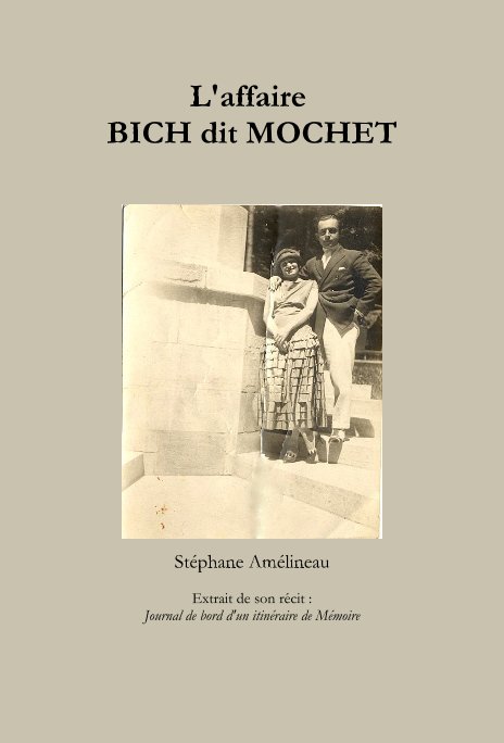 View L'affaire BICH dit MOCHET by Stéphane Amélineau
