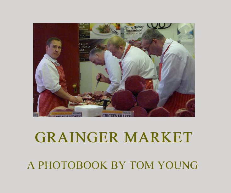 Ver GRAINGER MARKET por A PHOTOBOOK BY TOM YOUNG