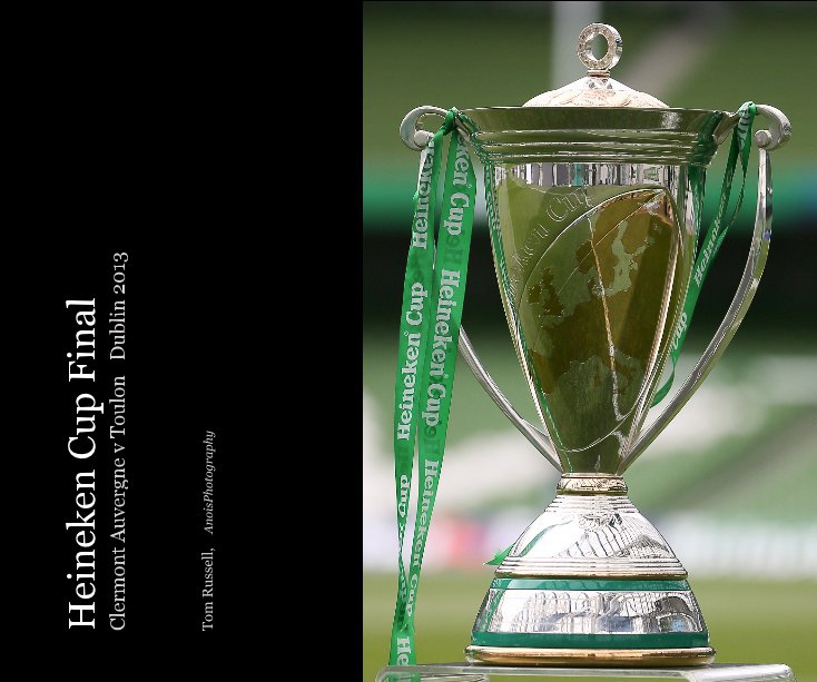 Ver Heineken Cup Final Clermont Auvergne v Toulon Dublin 2013 por Tom Russell, AnoisPhotography
