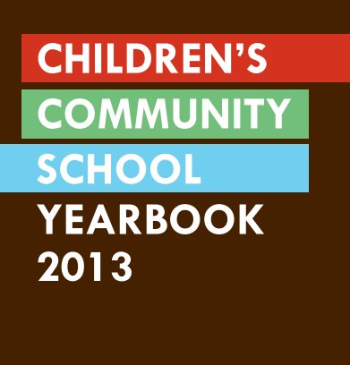 Children's Community School Yearbook 2013 book cover