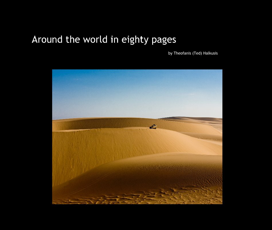 View Around the world in eighty pages by Theofanis (Ted) Halkusis