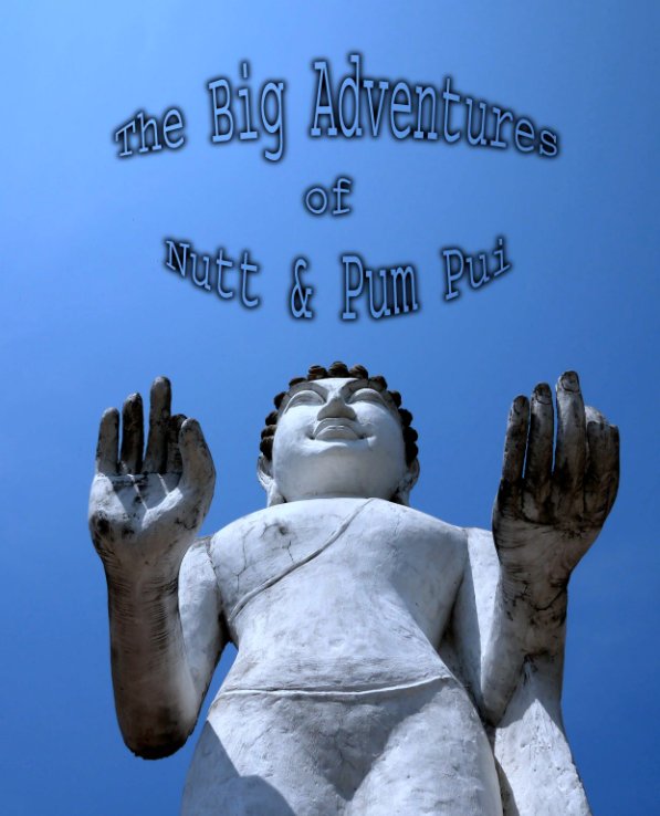 Visualizza The Big Adventures of Nutt & Pum Pui di happypoppeye