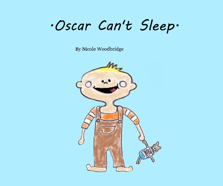 Bekijk .Oscar Can't Sleep. op Nicole Woodbridge