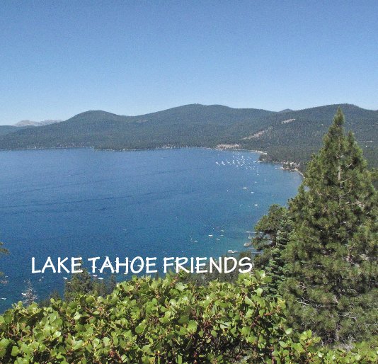 View LAKE TAHOE FRIENDS by gmiraben
