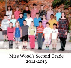 Miss Wood's Second Grade 2012-2013 book cover
