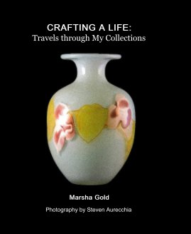 CRAFTING A LIFE: Travels through My Collections (Hardcover) book cover