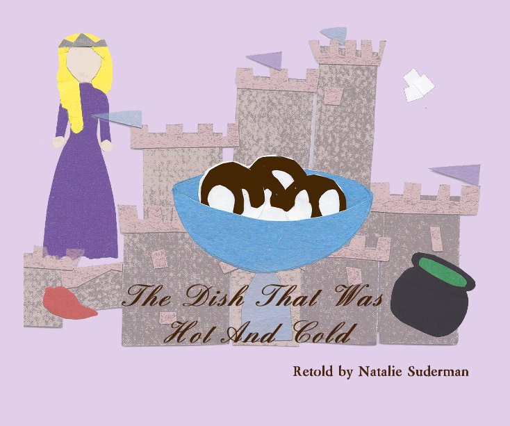 The Dish That Was Hot And Cold nach Retold by Natalie Suderman anzeigen