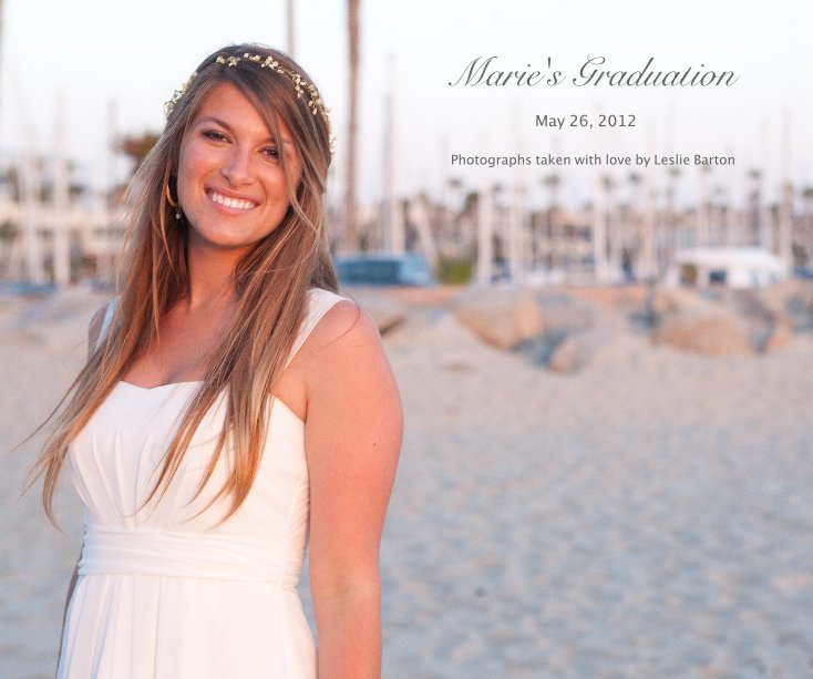 Ver Marie's Graduation por Photographs taken with love by Leslie Barton