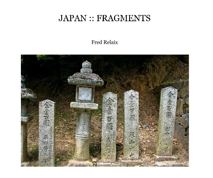 View JAPAN :: FRAGMENTS by Fred Relaix