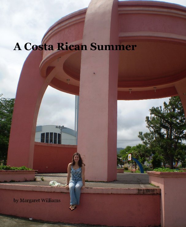 View A Costa Rican Summer by Margaret Williams