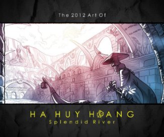 The 2012 Art of Ha Huy Hoang "Splendid River" book cover