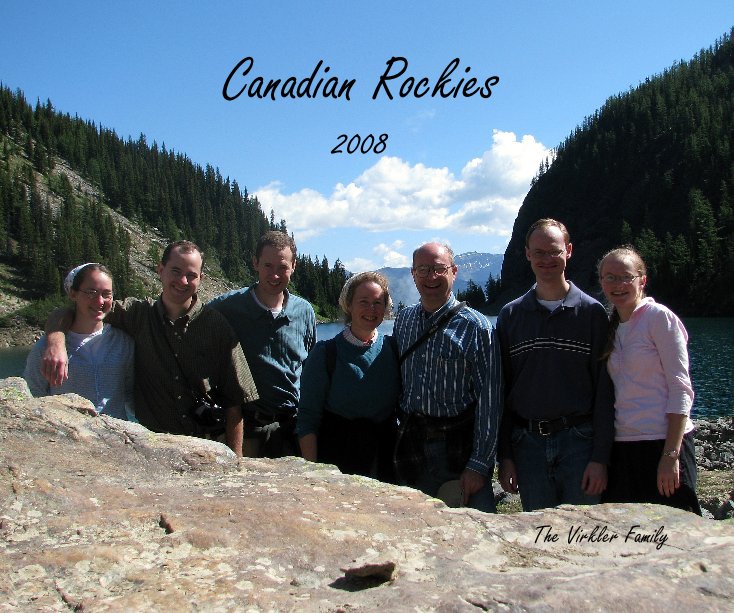 View Canadian Rockies 2008 The Virkler Family by bvirkler
