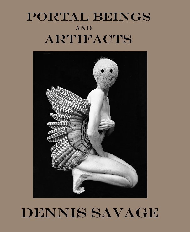 Visualizza portal beings and artifacts di dennis savage