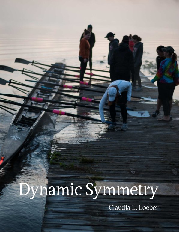 View Dynamic Symmetry by Claudia L. Loeber