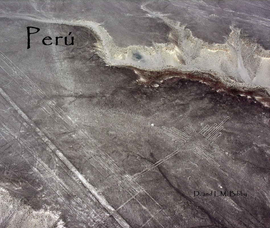 View Peru by D and LM Bibby