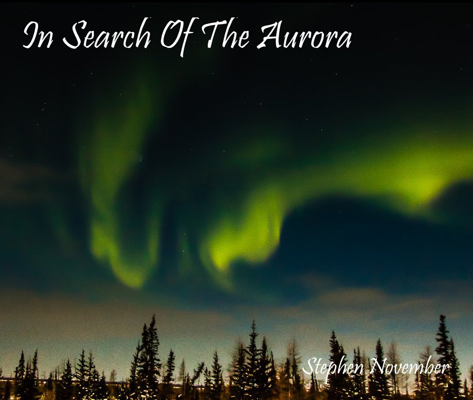 View In Search Of The Aurora by Stephen November