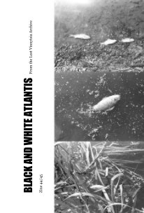 BLACK AND WHITE ATLANTIS  Zine 44/45 book cover
