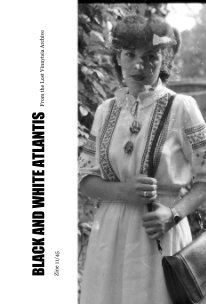 BLACK AND WHITE ATLANTIS  Zine 11/45 book cover