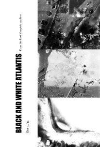 BLACK AND WHITE ATLANTIS  Zine 10/45 book cover