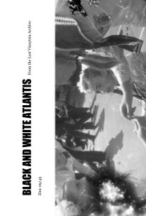BLACK AND WHITE ATLANTIS Zine 09/45 book cover