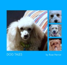 DOG TALES                          by Rose Herriot book cover