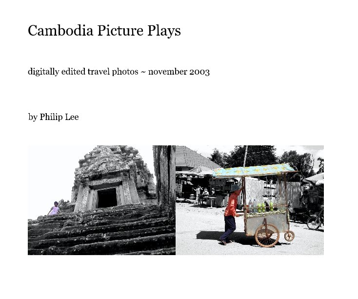 View Cambodia Picture Plays by Philip Lee