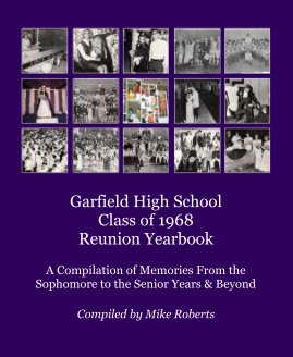 Garfield High School Class of 1968 Reunion Yearbook book cover