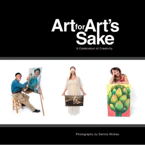 Art For Art's Sake by Dennis Wickes | Blurb Books