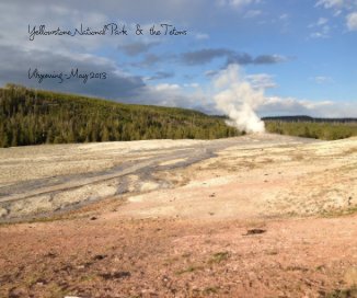 Yellowstone National Park & the Tetons book cover